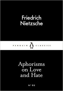 APHORISMS ON LOVE AND HATE