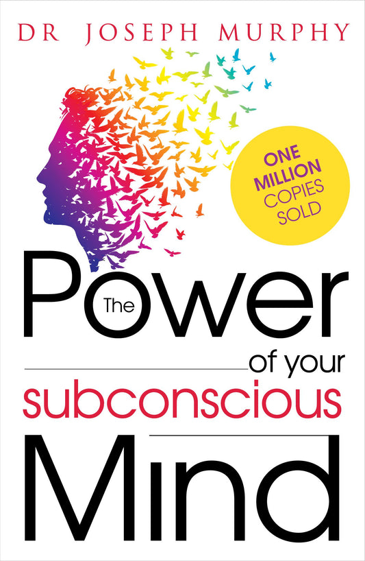 The Power of your subconscious mind by Joseph Murphy