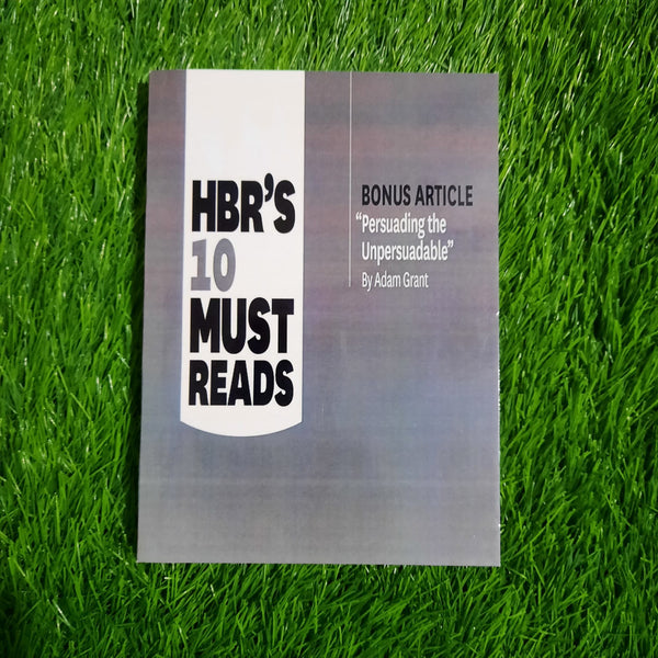 BONUS ARTICLE "Persuading the Unpersuadable" By Adam Grant