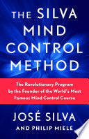 The Silva Mind Control Method by José Silva