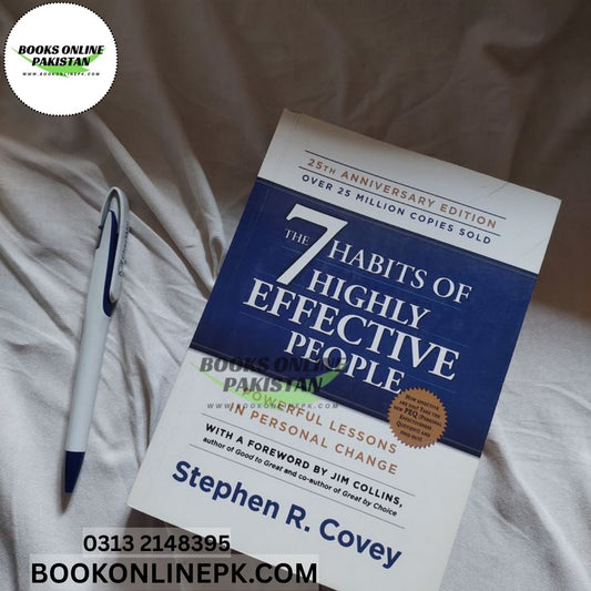 The 7 Habits of Highly Effective People Stephen R. Covey