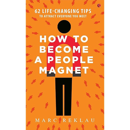 How to Become a People Magnet Marc Reklau