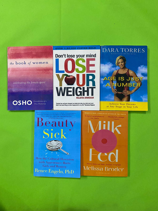 the book of women=Don't lose your mind LOSE YOUR WEIGHT=AGE IS JUST A NUMBER=Beauty Sick=Milk Fed