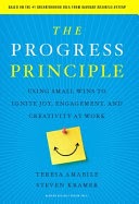 The Progress Principle by Steven Kramer and Teresa Amabile