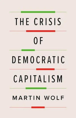 THE CRISIS OF DEMOCRATIC CAPITALISM