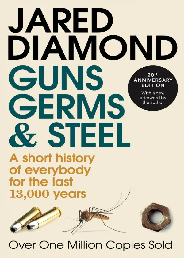 Guns, Germs, and Steel by Jared Diamond