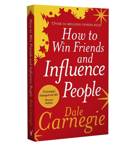 How to Win Friends and Influence People by Dale Carnegie