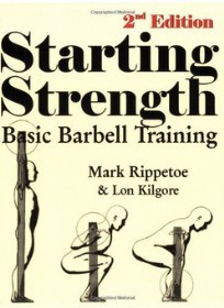 Starting Strength: Basic Barbell Training – Mark Rippetoe & Lon Kilgore Book Cover