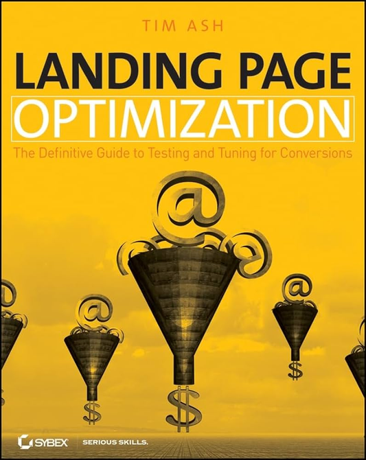 Yellow cover of Landing Page Optimization by Tim Ash