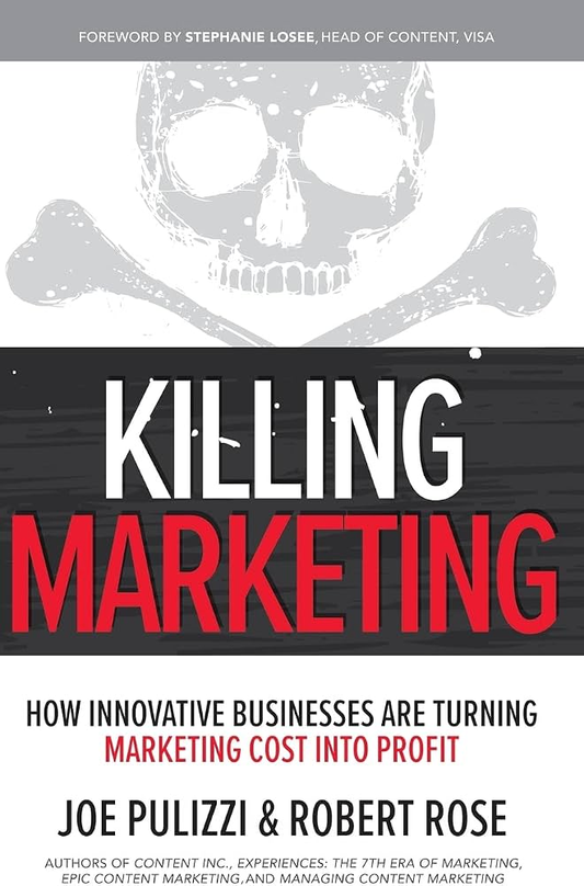 Killing Marketing book cover by Joe Pulizzi and Robert Rose