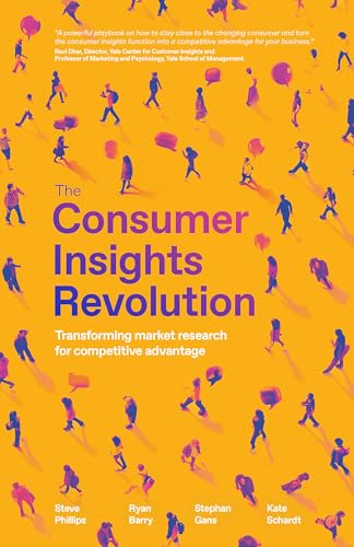 Cover of The Consumer Insights Revolution: Transforming Market Research for Competitive Advantage