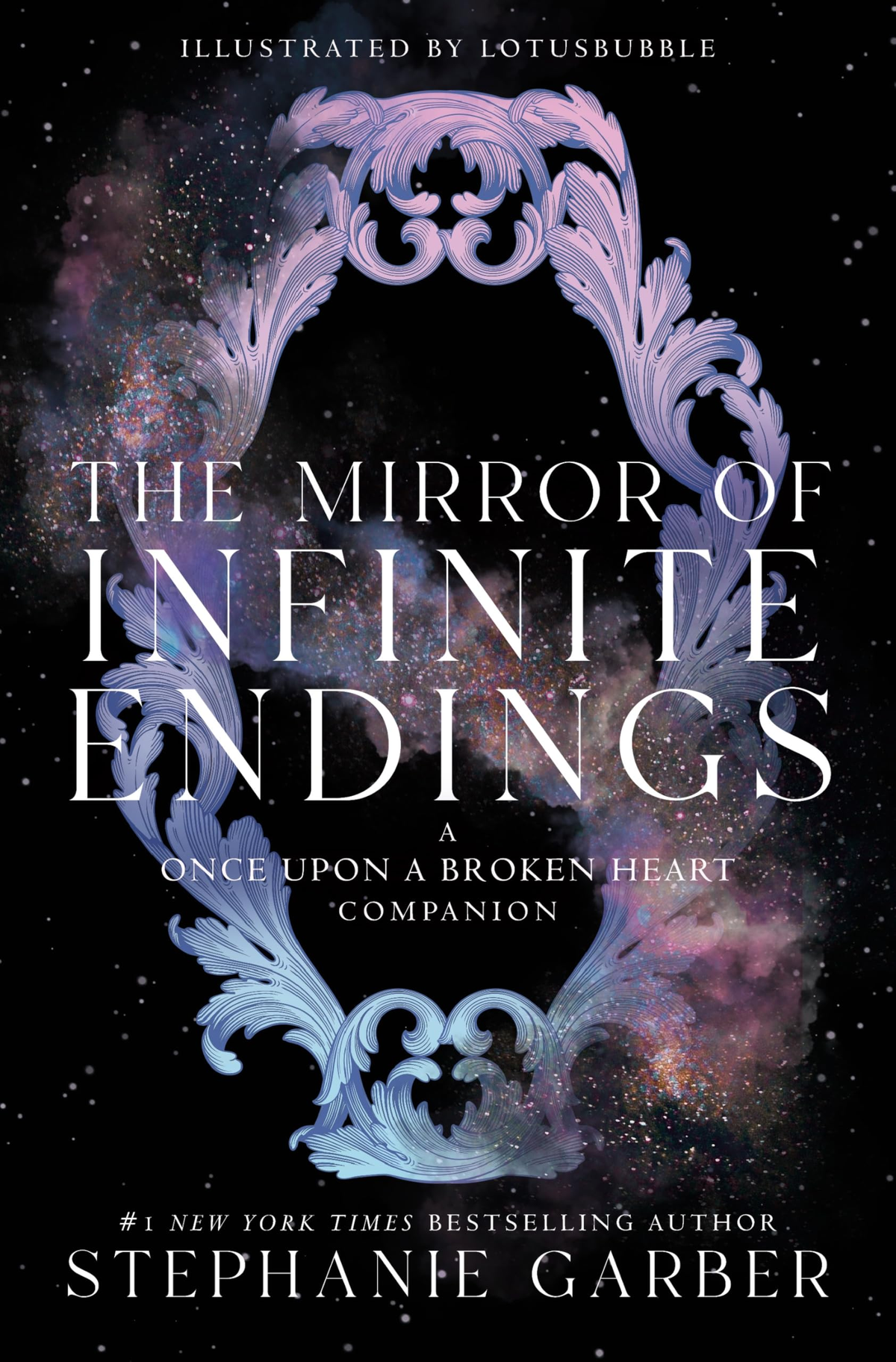 The Mirror of Infinite Endings by Stephanie Garber, a Once Upon a Broken Heart companion illustrated by Lotusbubble