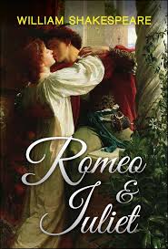 Romeo and Juliet by William Shakespeare