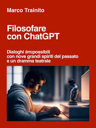 Filosofare con ChatGPT Marco Trainito