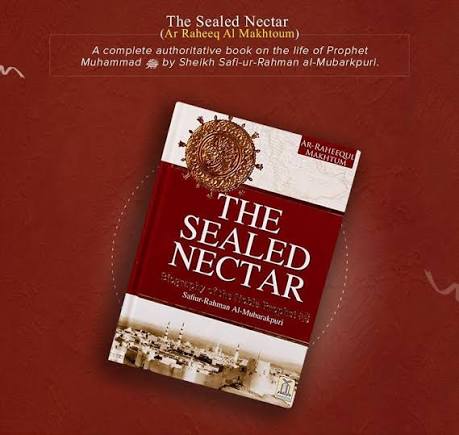 The Sealed Nectar | Biography of Prophet Muhammad by Safiur Rahman Mubarakpuri