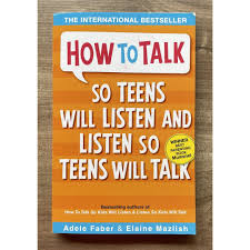 How to talk so teens will listen