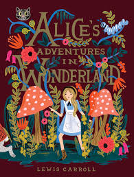 Alice’s Adventures in Wonderland – Lewis Carroll