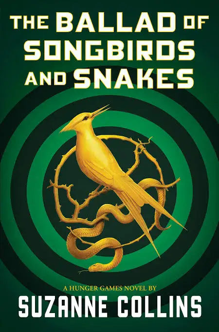 The Ballad of Songbirds and Snakes Novel by Suzanne Collins
