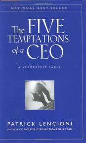 The Five Temptations of a CEO: A Leadership Fable by Patrick Lencioni