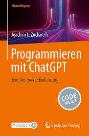 Programmieren mit ChatGPT Joachim L. Zuckarelli [GER]