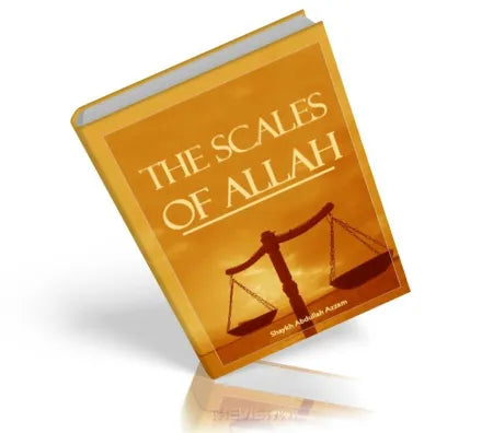 The Scales of Allah by Abdullah Azzam