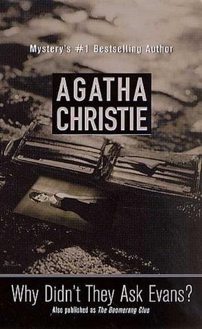 Why Didn't They Ask Evans?  Agatha Christie