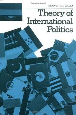 Theory of International Politics  Kenneth N. Waltz