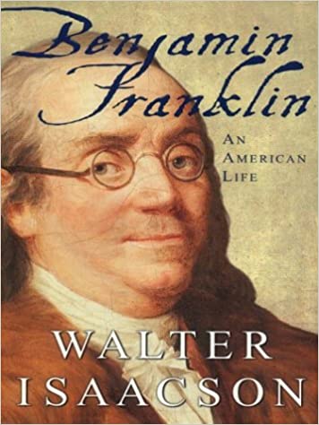 Benjamin Franklin: An American Life  Walter Isaacson