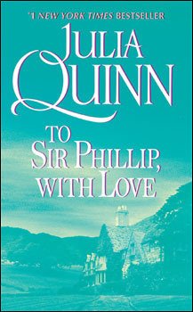 To Sir Phillip, With Love  Julia Quinn