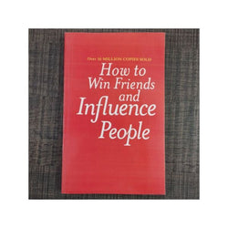 HOW TO WIN FRIENDS AND INFLUENCE PEOPLE