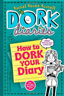 How to Dork Your Diary  Rachel Renée Russell