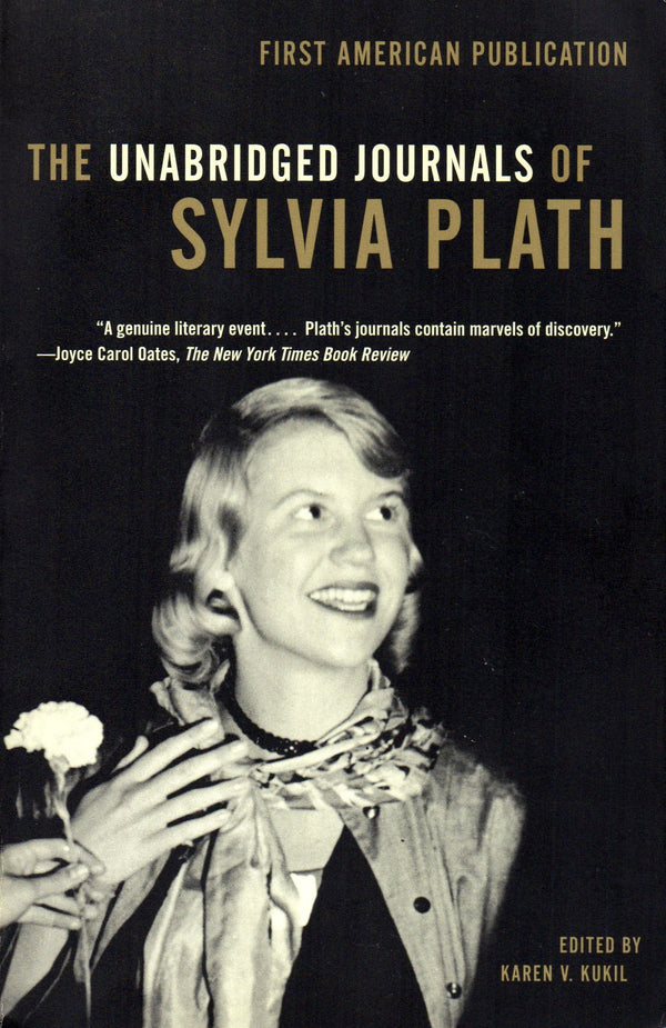 The Unabridged Journals of Sylvia Plath  Sylvia Plath