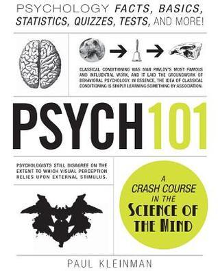 Psych 101: Psychology Facts, Basics, Statistics, Tests, and More!  Paul Kleinman