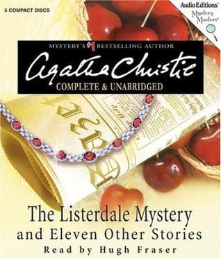 The Listerdale Mystery and Eleven Other Stories  Agatha Christie ,  Hugh Fraser  (Narrator)