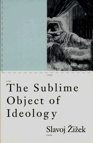 The Sublime Object of Ideology  Slavoj Žižek ,  Ernesto Laclau  (Preface)