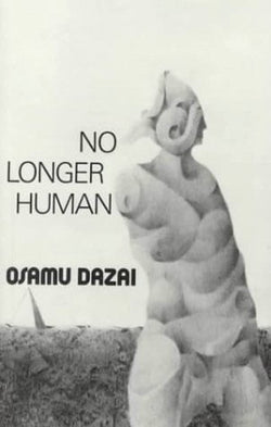 No Longer Human  Osamu Dazai ,  Donald Keene  (Translator)