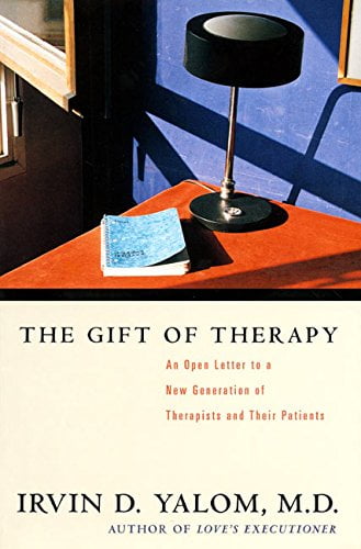 The Gift of Therapy: An Open Letter to a New Generation of Therapists and Their Patients  Irvin D. Yalom ,  Nicola Ferguson  (Designed by)