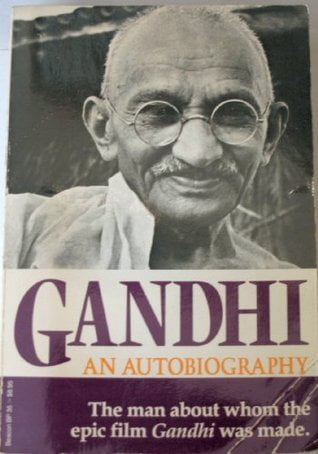 Mohandas K. Gandhi: An Autobiography, the Story of My Experiments with Truth  Mahatma Gandhi ,  Mahadev Desai  (Translator)