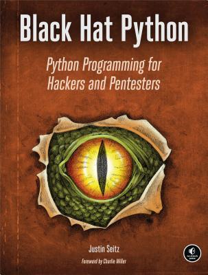 Black Hat Python: Python Programming for Hackers and Pentesters  Justin Seitz