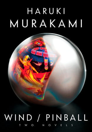 Wind/Pinball: Two Novels  Haruki Murakami