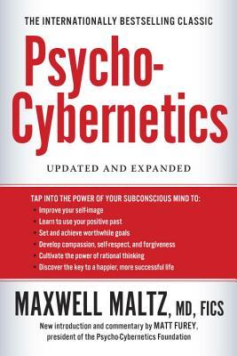 Psycho-Cybernetics, Updated and Expanded  Maxwell Maltz