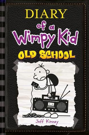 Diary of a Wimpy Kid #10 Old School  Jeff Kinney