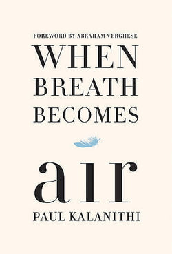 When Breath Becomes Air  Paul Kalanithi