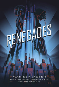 Renegades  Marissa Meyer