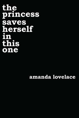 The Princess Saves Herself in This One  Amanda Lovelace