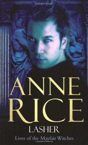 Lasher  Anne Rice