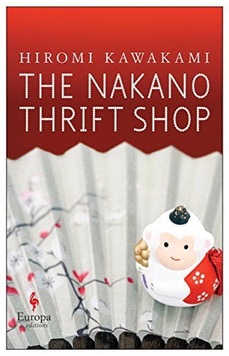 The Nakano Thrift Shop  Hiromi Kawakami