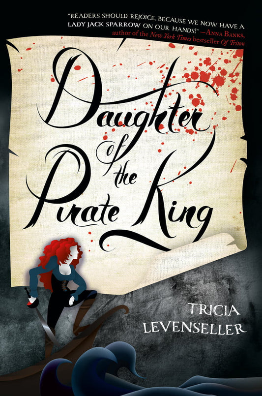 Daughter of the Pirate King  Tricia Levenseller