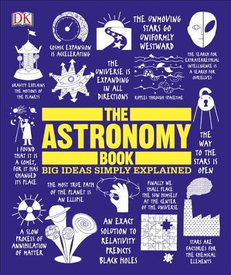 The Astronomy Book: Big Ideas Simply Explained