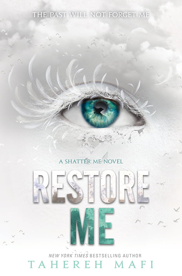 Restore Me  Tahereh Mafi